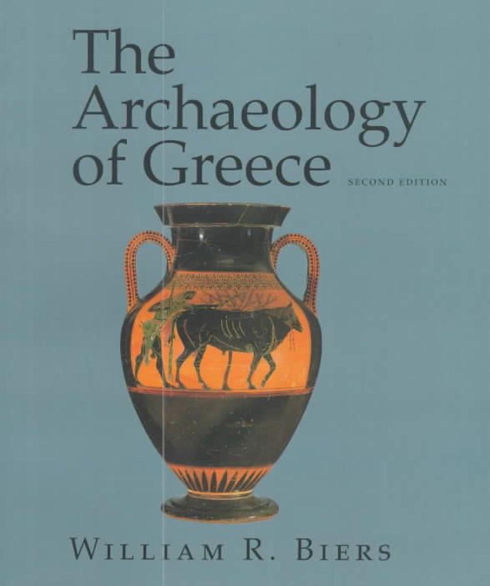 The Archaeology of Greece An Introduction, 2nd Edition by William R