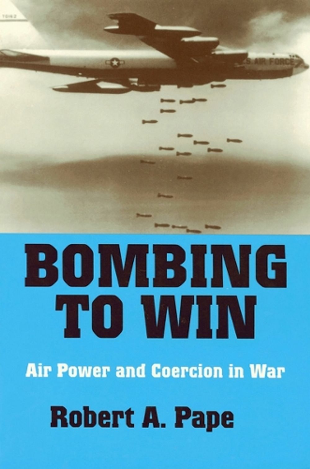 Bombing to Win by Robert A. Pape - ISBN: 9780801483110