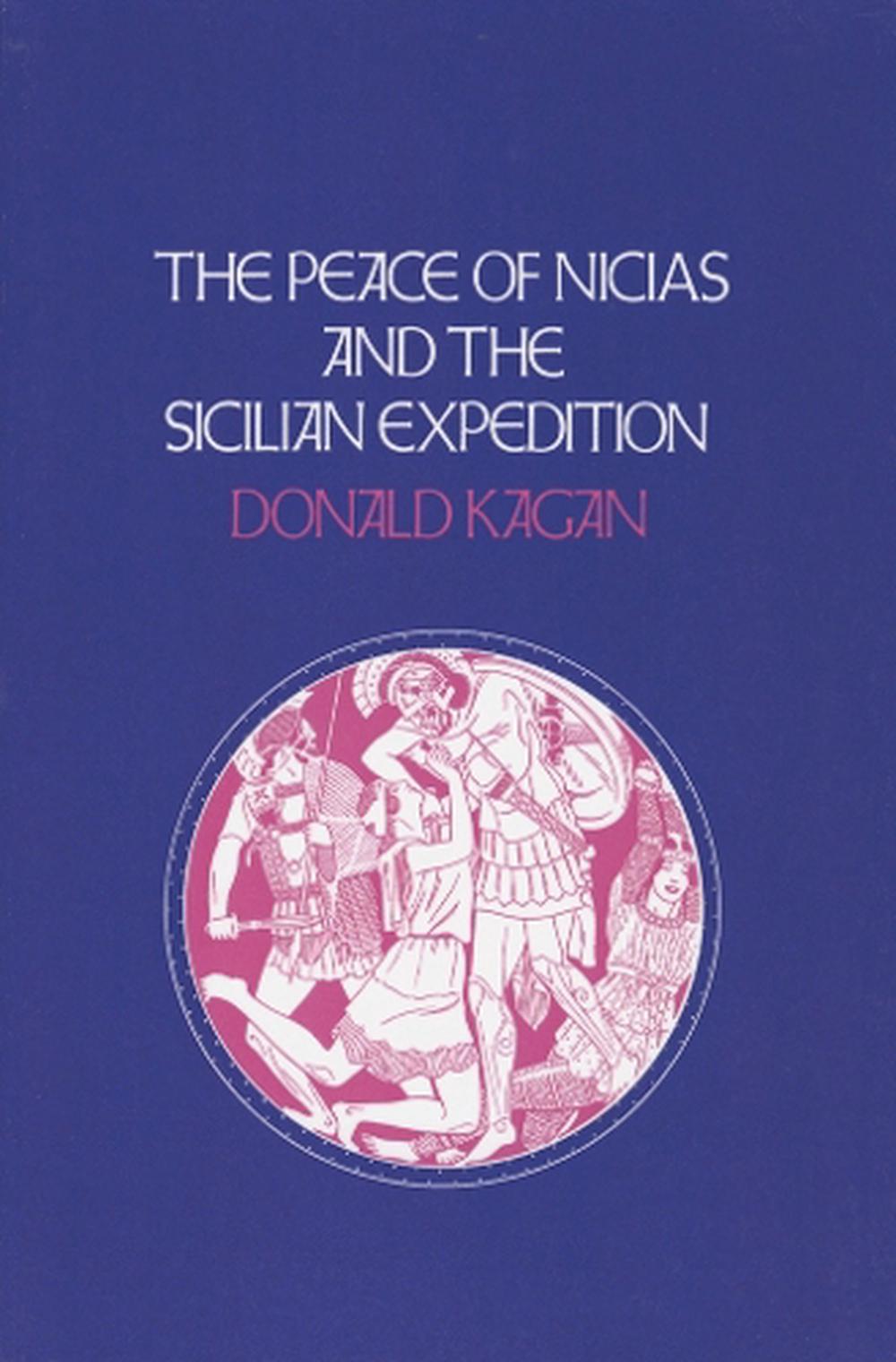 The Peace of Nicias and the Sicilian Expedition, 1st Edition, 9780801499401