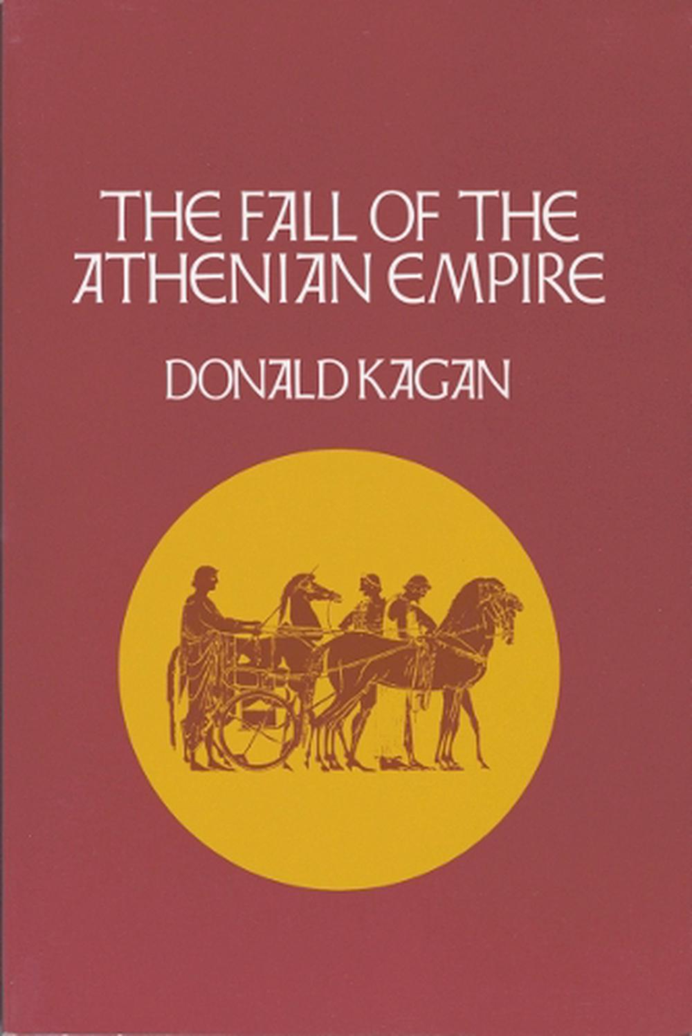 The Fall of the Athenian Empire, 1st Edition, 9780801499845