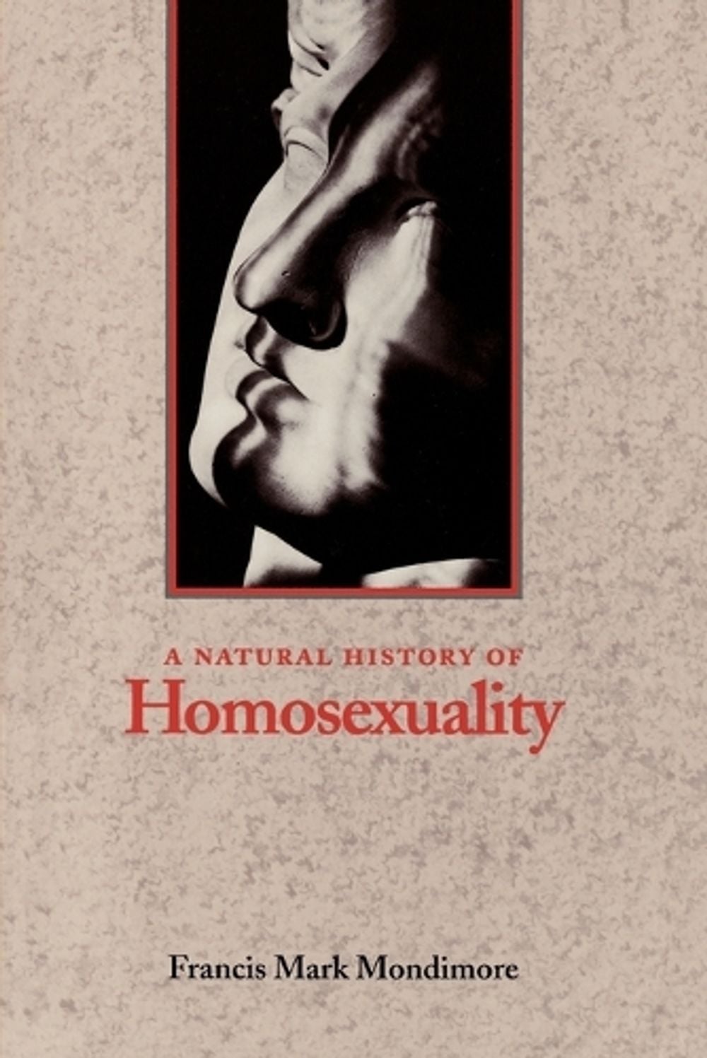 A Natural History of Homosexuality, 1st Edition by Francis Mark Mondimore - ISBN: 9780801854408