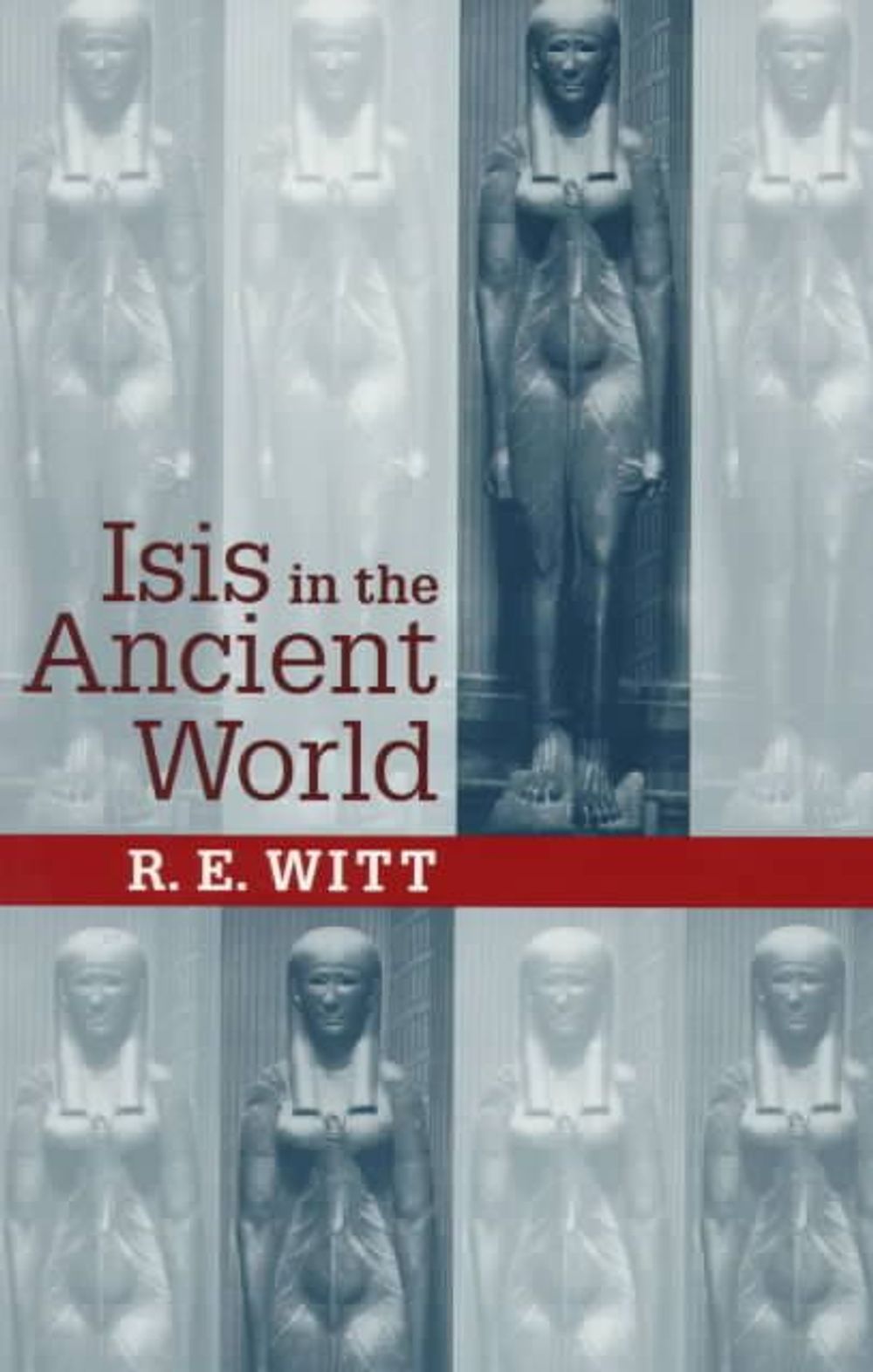 Isis in the Ancient World by R.E. Witt - ISBN: 9780801856426