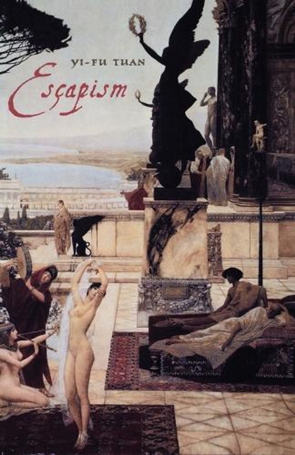 Escapism by Yi-Fu Tuan - ISBN: 9780801865404