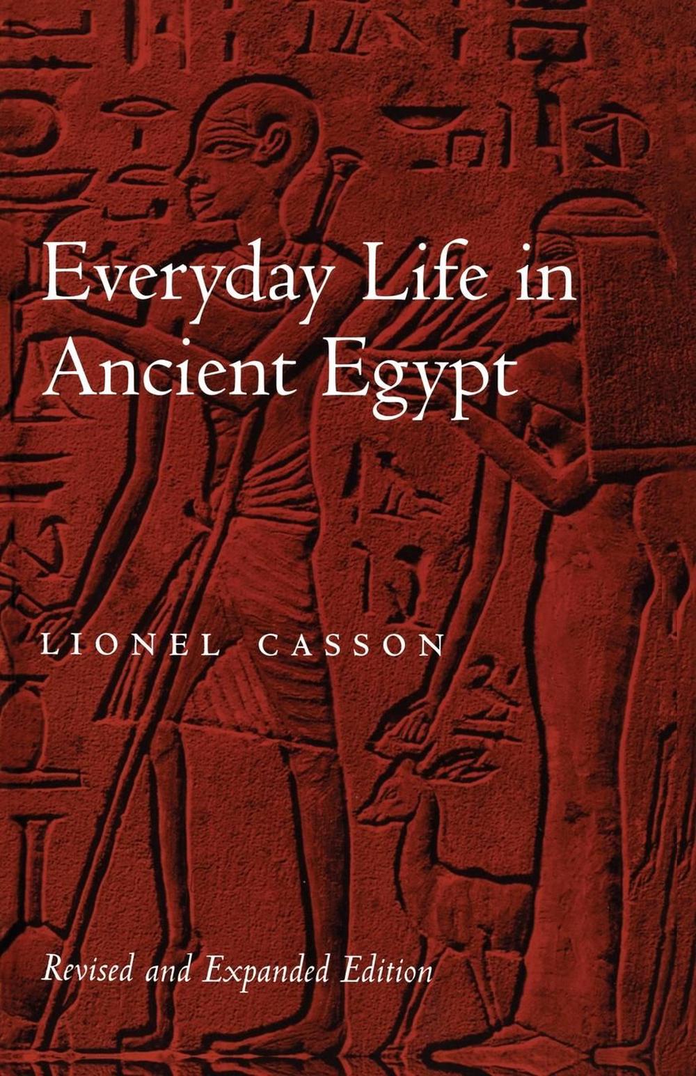 Everyday Life In Ancient Egypt By Lionel Casson Paperback 9780801866012 Buy Online At The Nile
