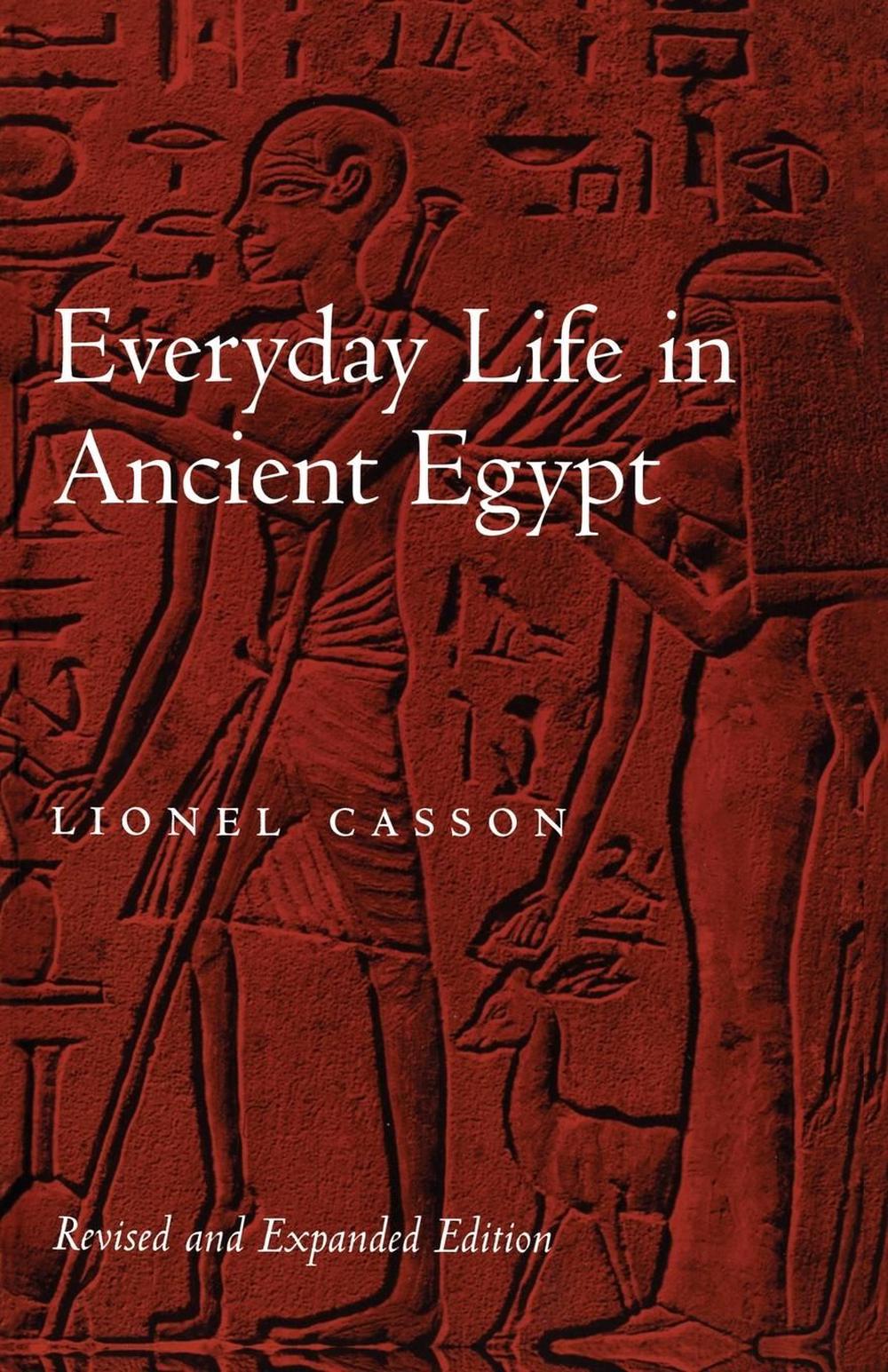 Everyday Life In Ancient Egypt By Lionel Casson Paperback 9780801866012 Buy Online At The Nile 