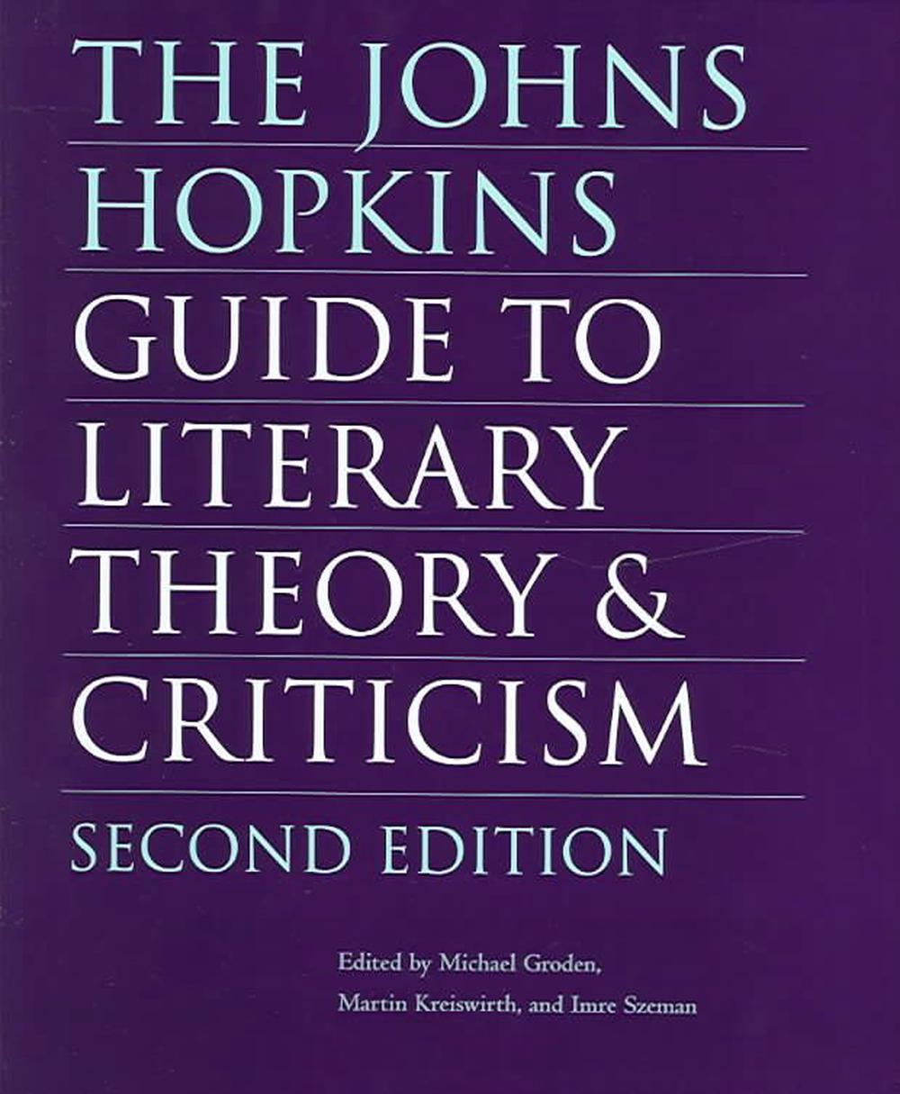 The Johns Hopkins Guide to Literary Theory and Criticism by Michael ...