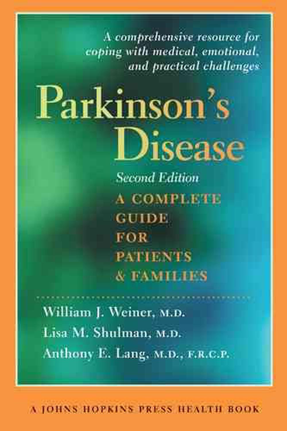 Parkinson's Disease A Complete Guide for Patients and Families by William J. Weiner, Paperback