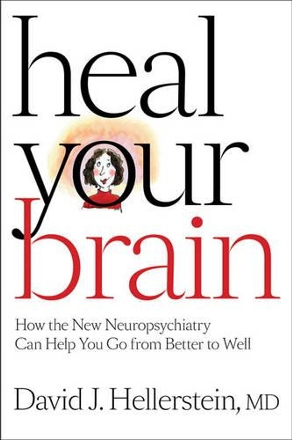 Heal Your Brain by David J. Hellerstein - ISBN: 9780801898839