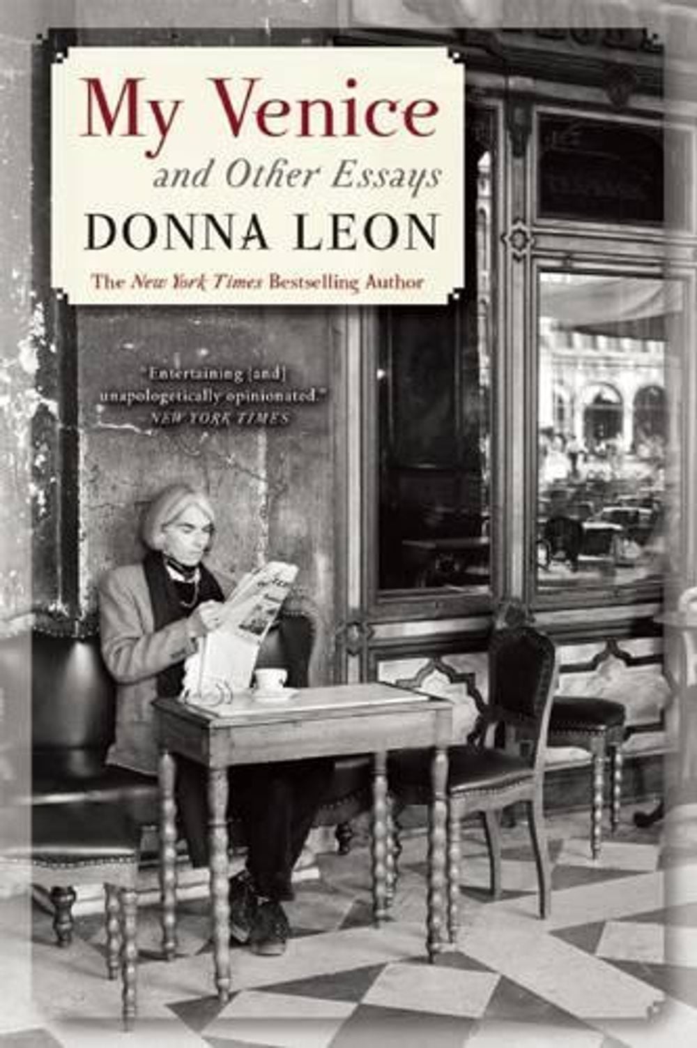 My Venice and Other Essays by Donna Leon - ISBN: 9780802122803