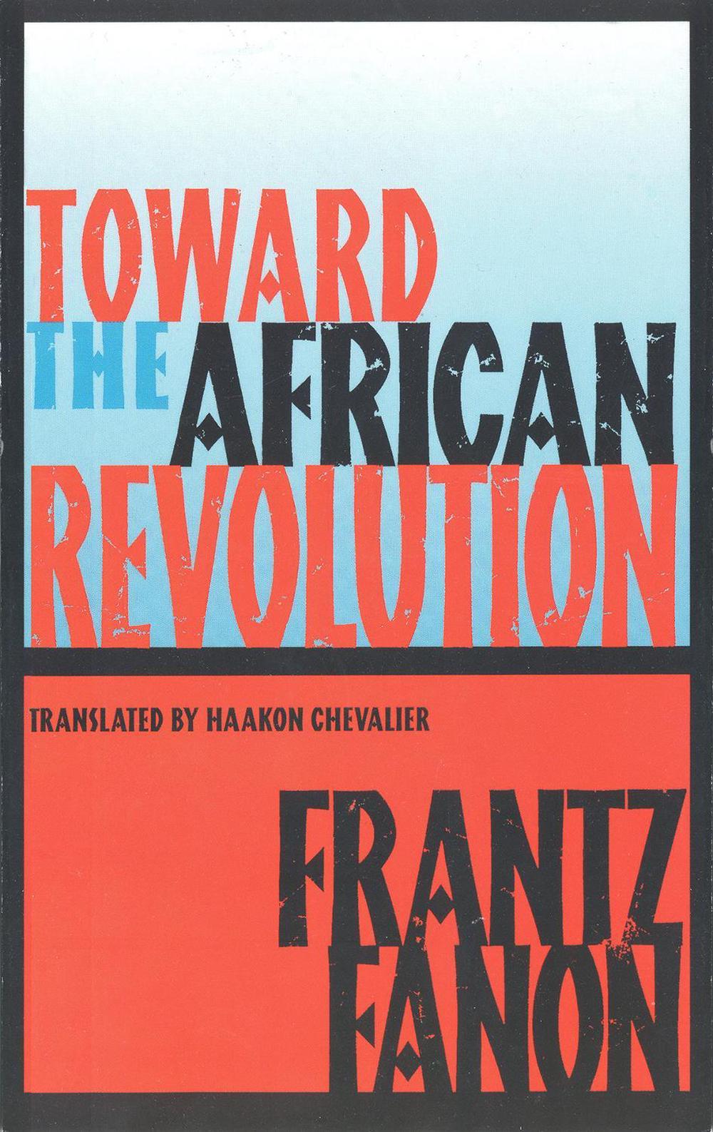 Toward the African Revolution, 9780802130907