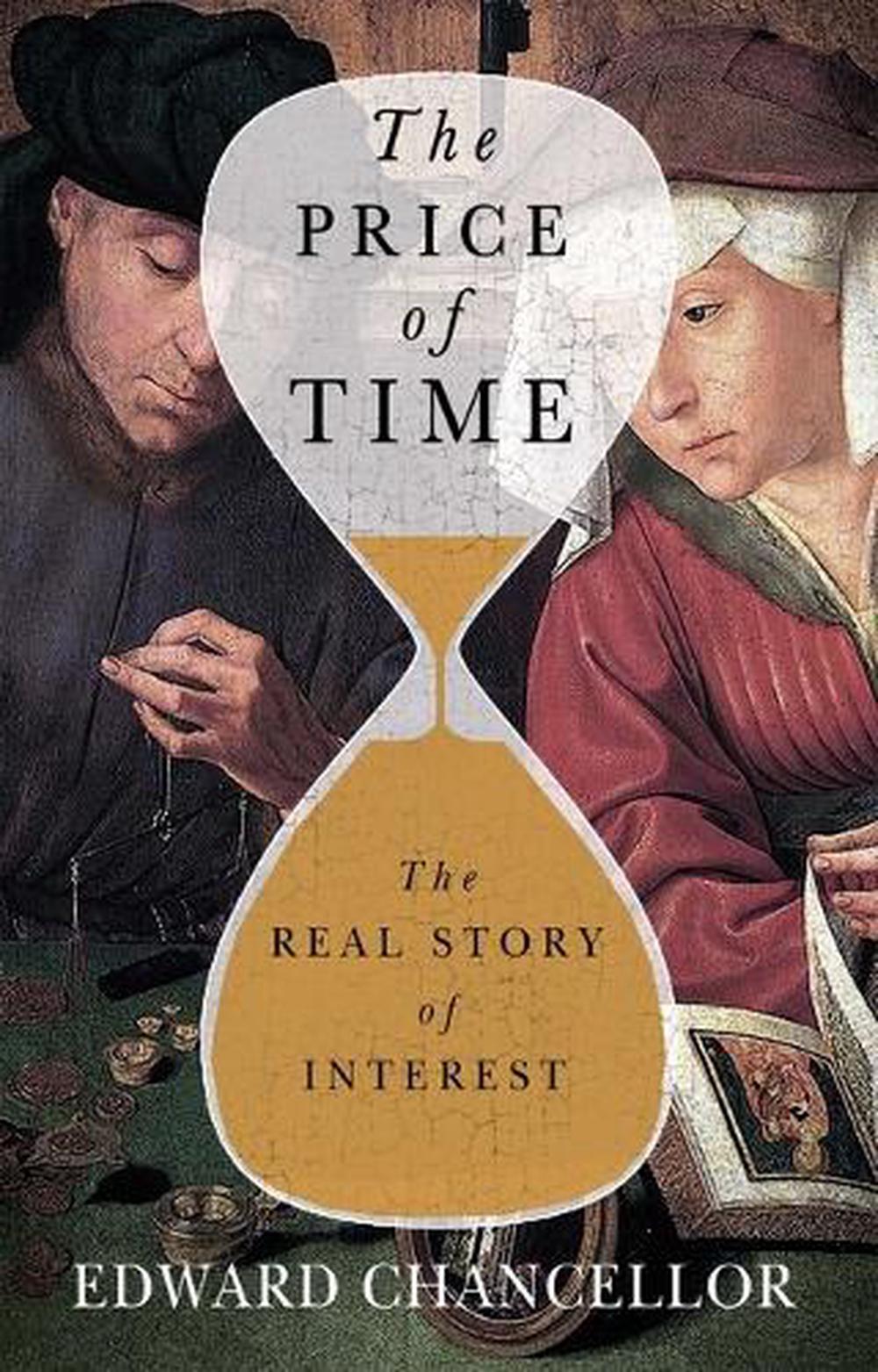 Price of Time: The Real Story of Interest, 9780802160065