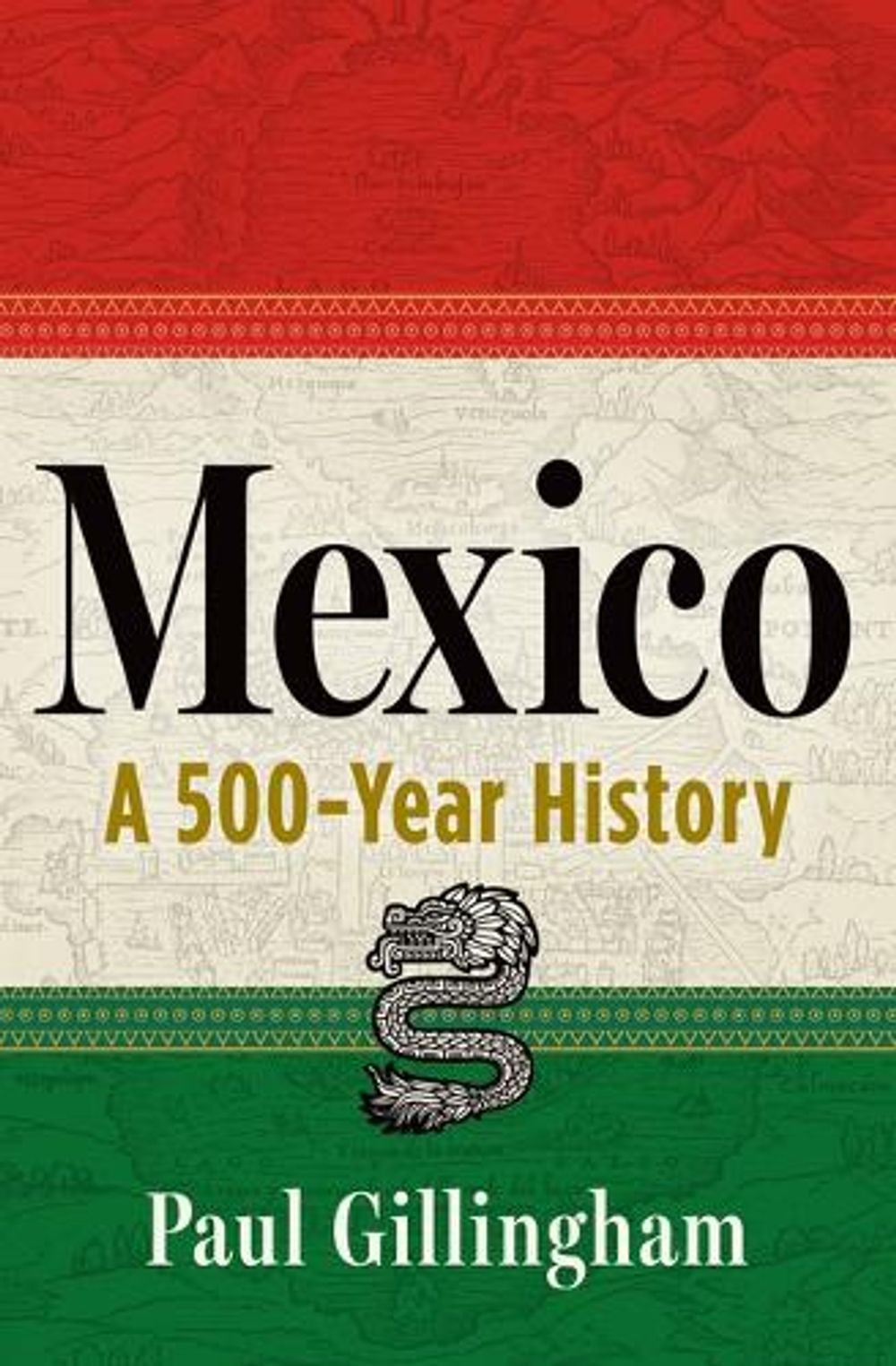 Mexico by Paul Gillingham - ISBN: 9780802164841