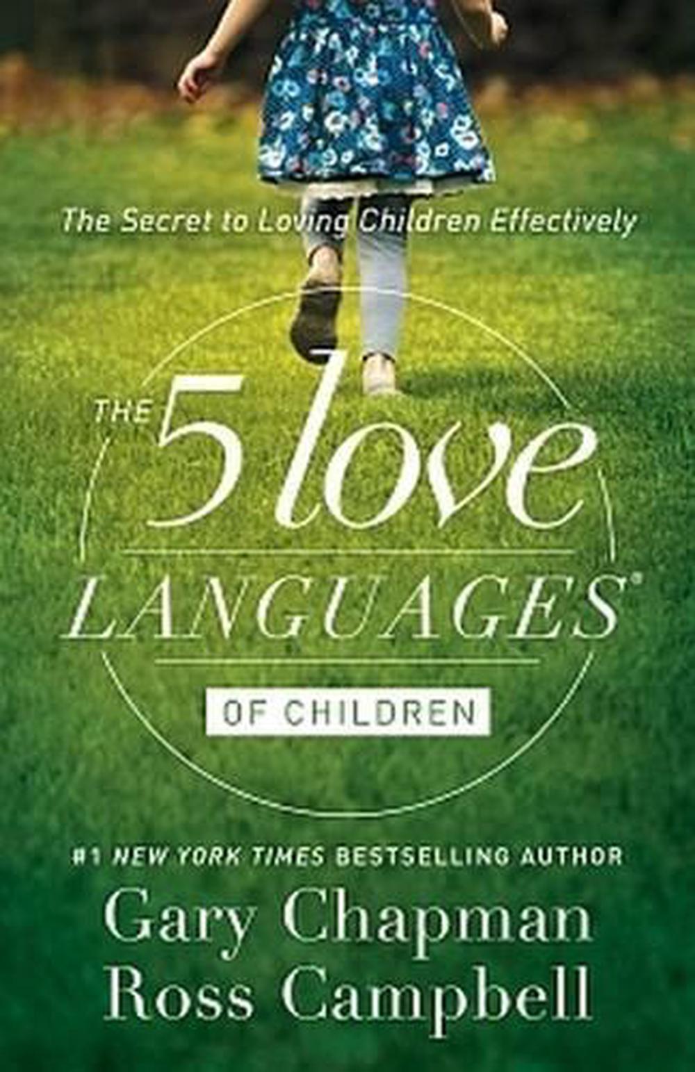 The Five Love Languages of Children by Gary Chapman The Five Love Languages of Children by Gary Chapman