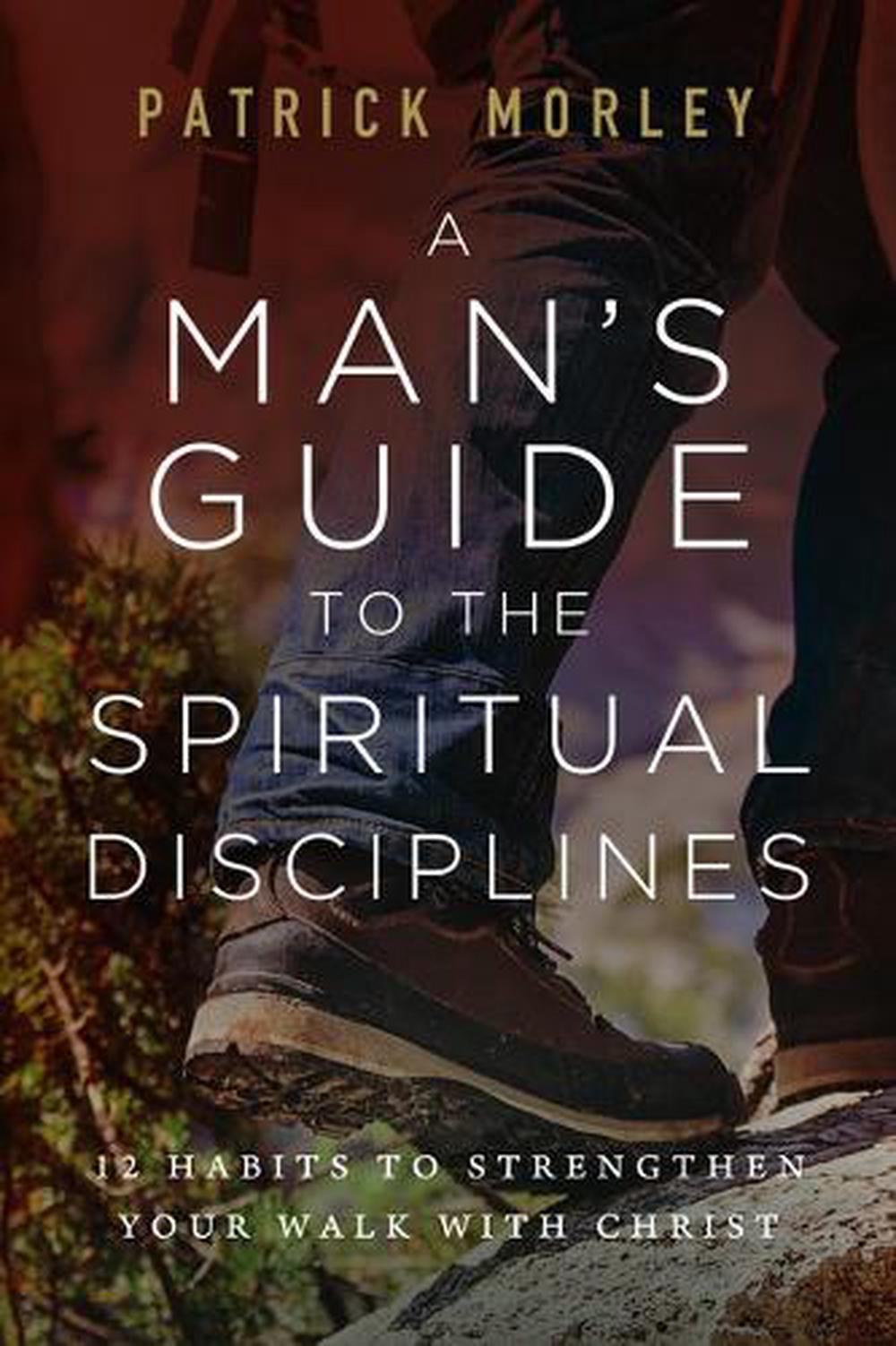 Man's Guide to the Spiritual Disciplines, A, 9780802431769