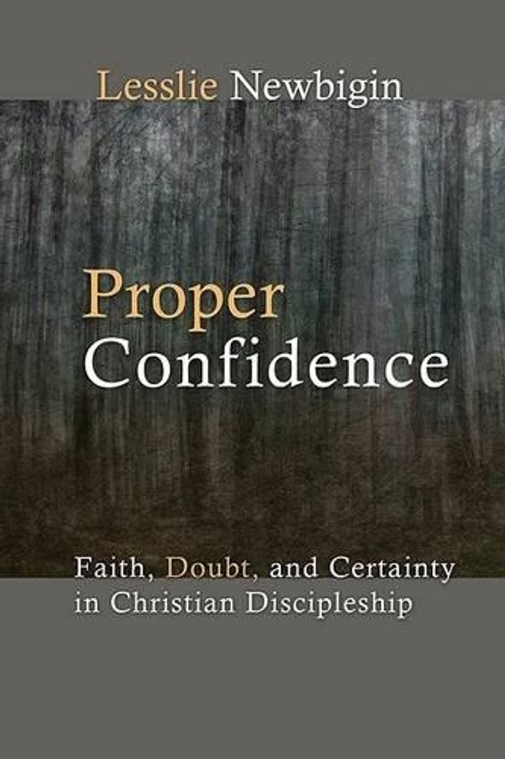 Proper Confidence by Lesslie Newbigin - ISBN: 9780802808561