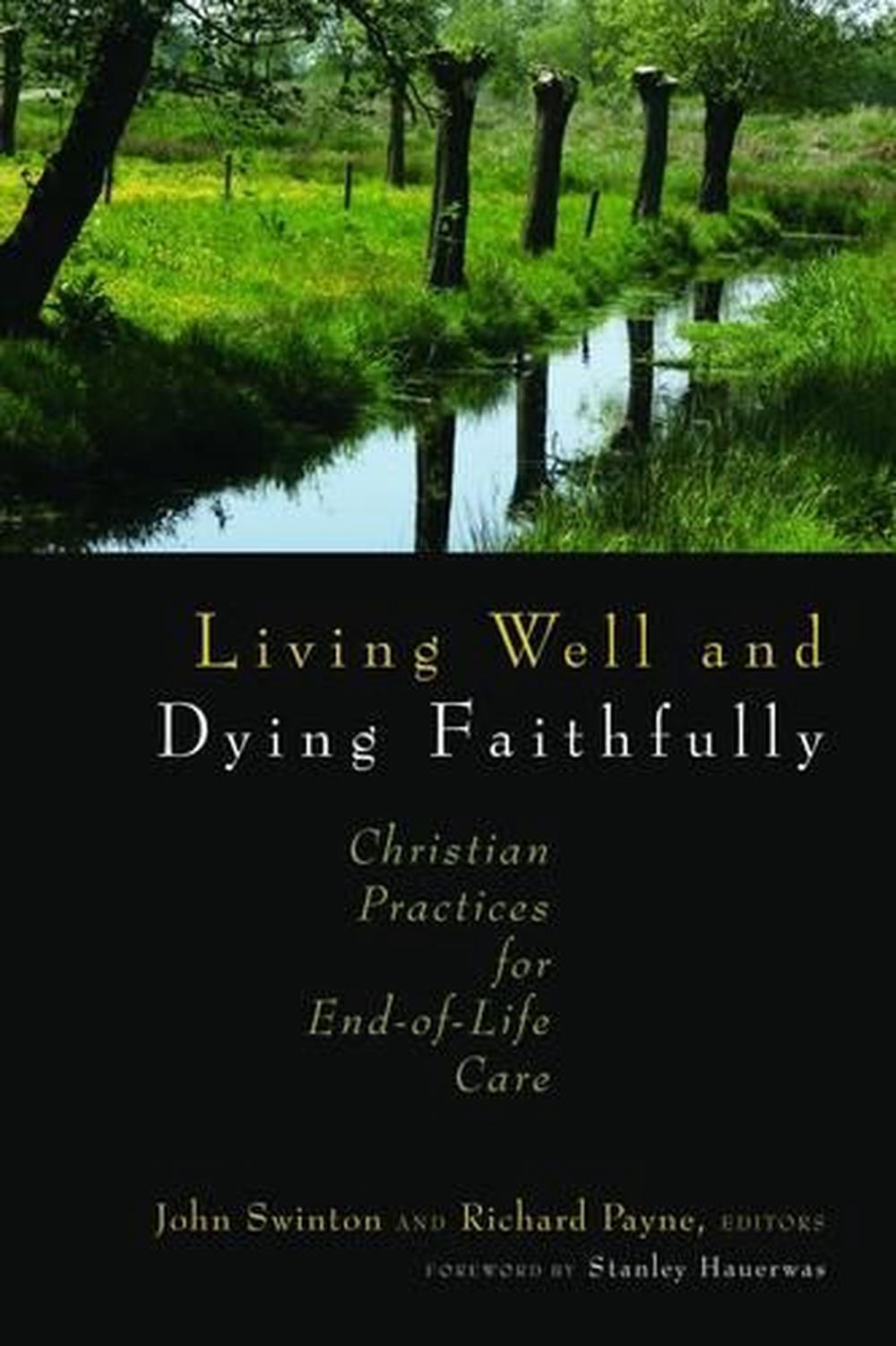 Living Well and Dying Faithfully, 9780802863393