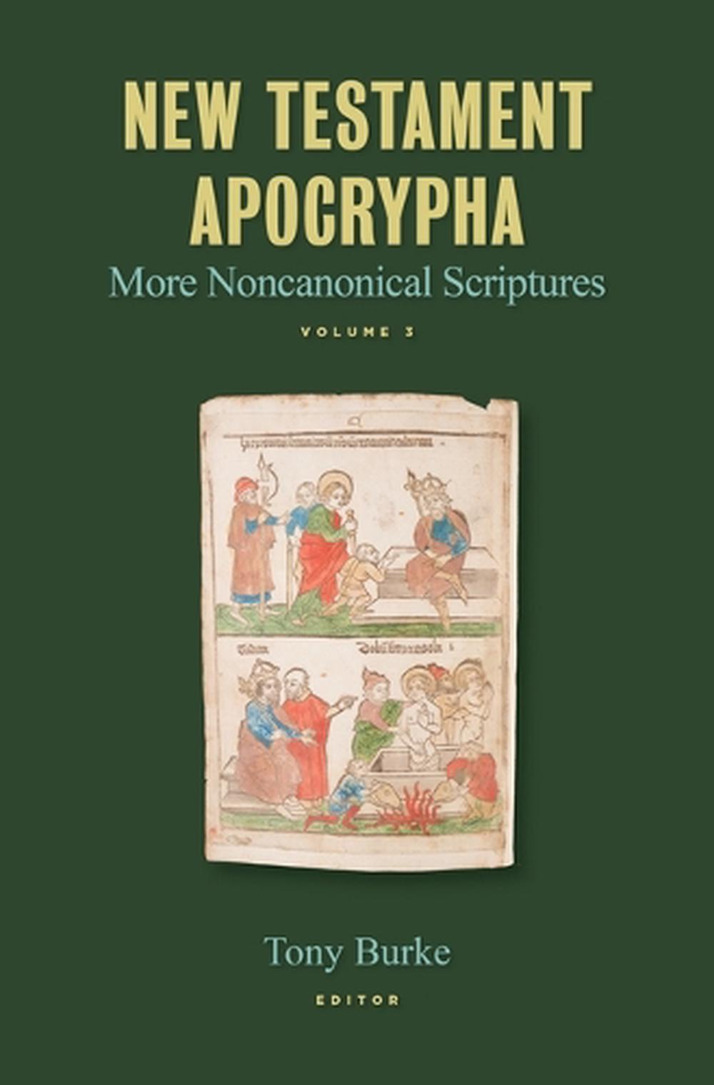 New Testament Apocrypha, Vol. 3 by Tony Burke - ISBN: 9780802877932