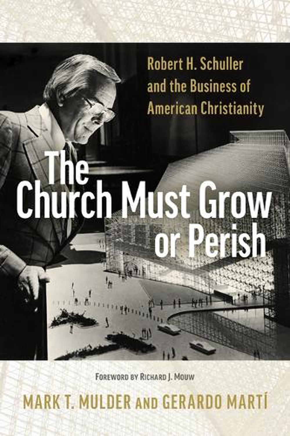 The Church Must Grow or Perish, 9780802878557