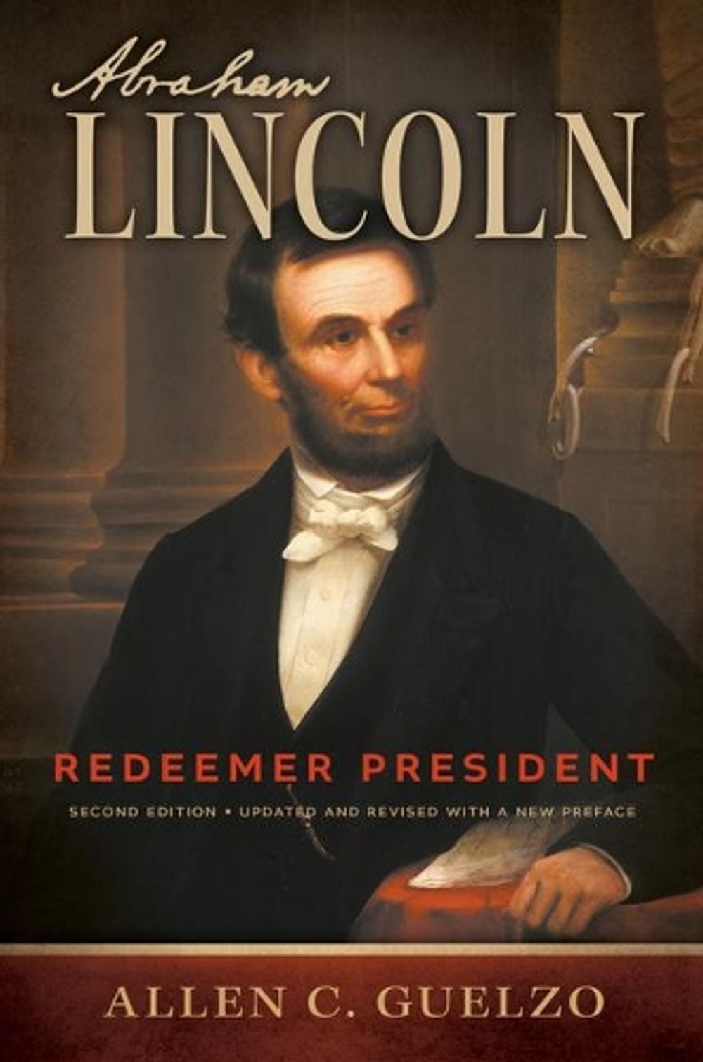 Abraham Lincoln, 2nd Edition by Allen C. Guelzo - ISBN: 9780802878588