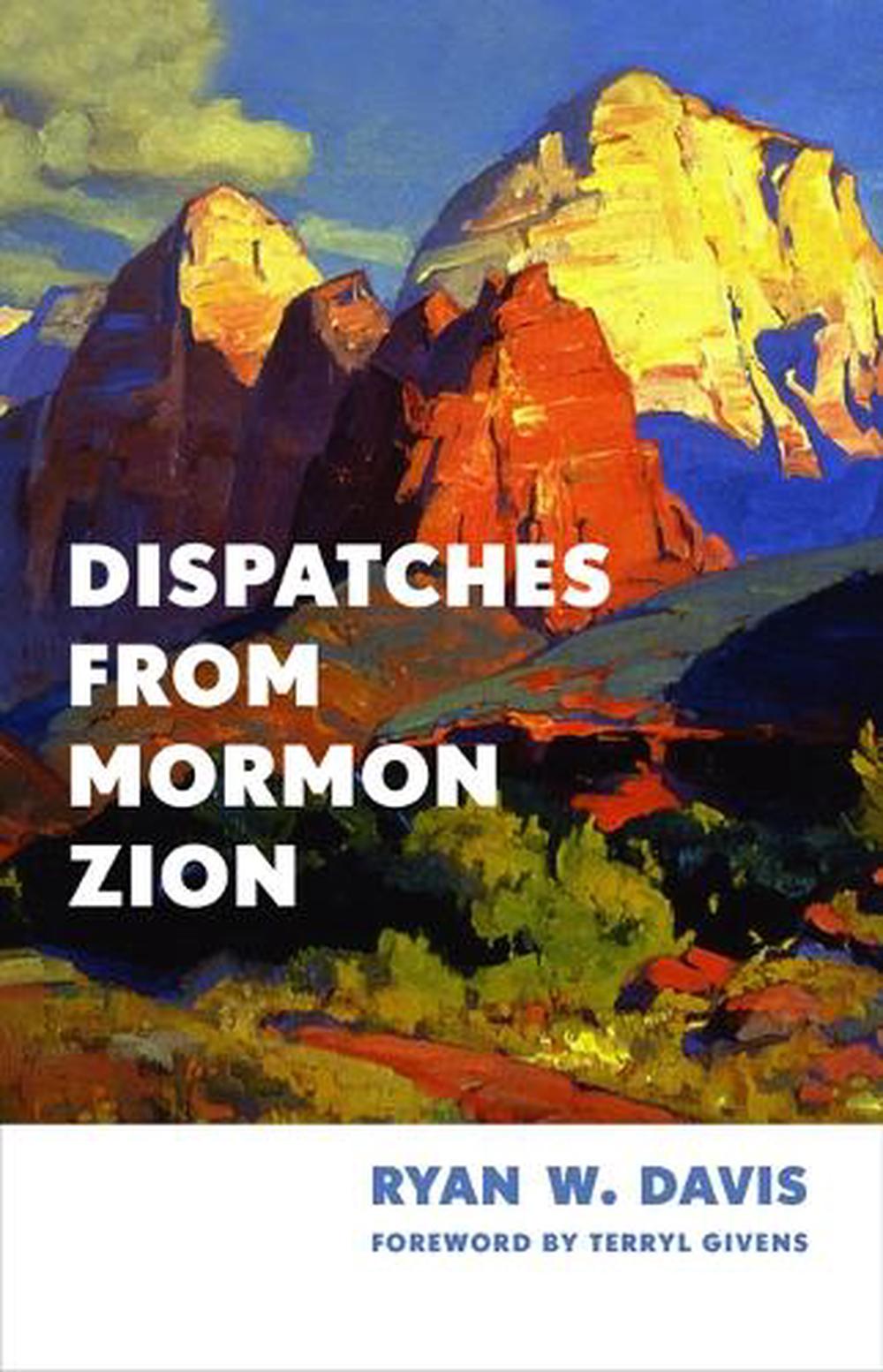 Dispatches from Mormon Zion, 9780802884695