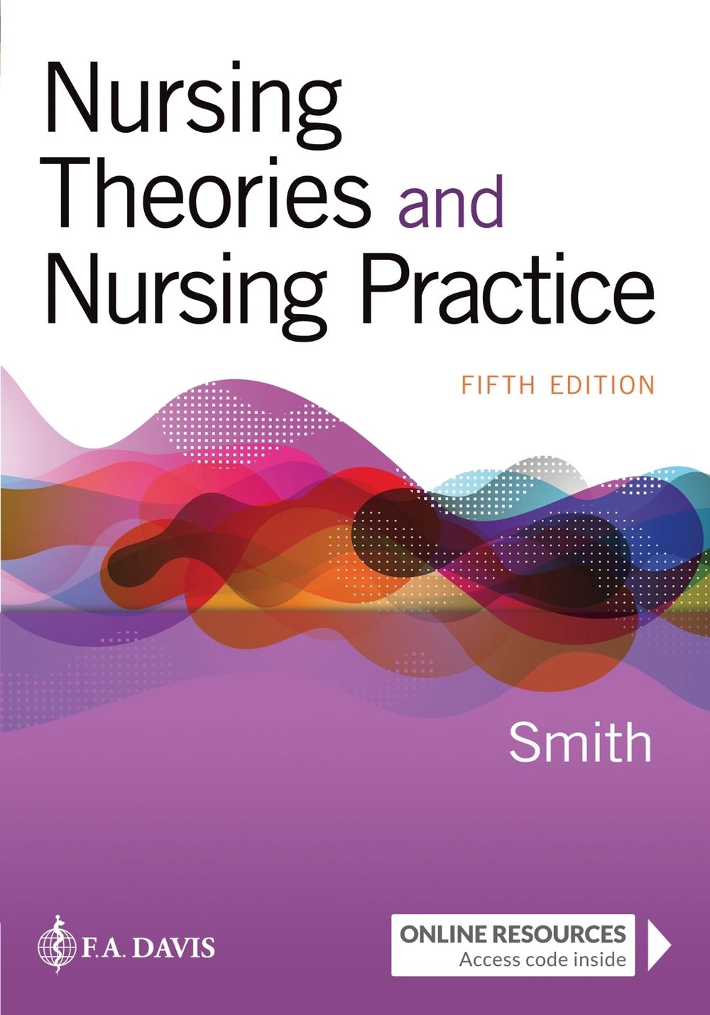 Nursing Theories and Nursing Practice by Marlaine Smith - ISBN: 9780803679917