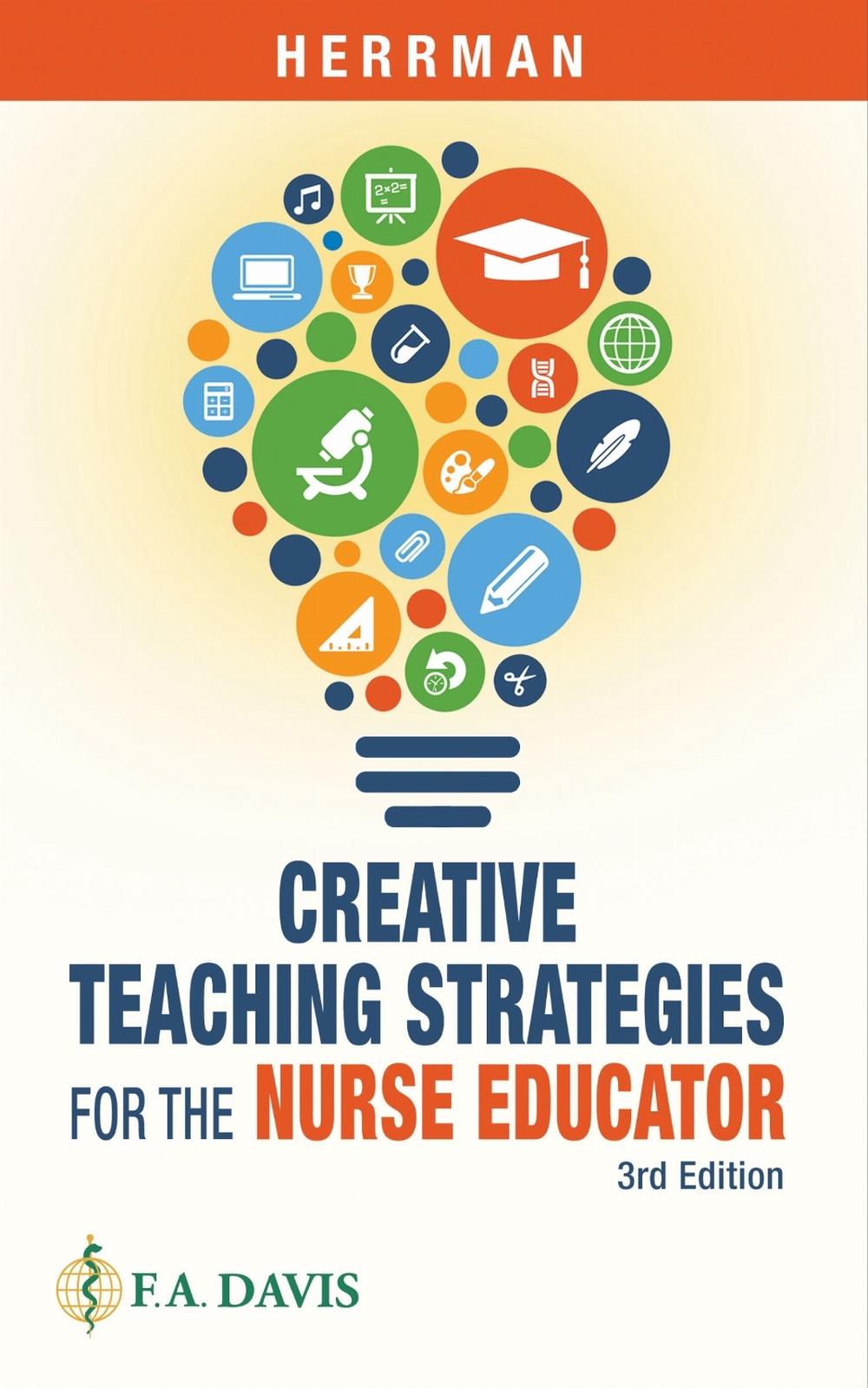 Creative Teaching Strategies for the Nurse Educator, 9780803694057