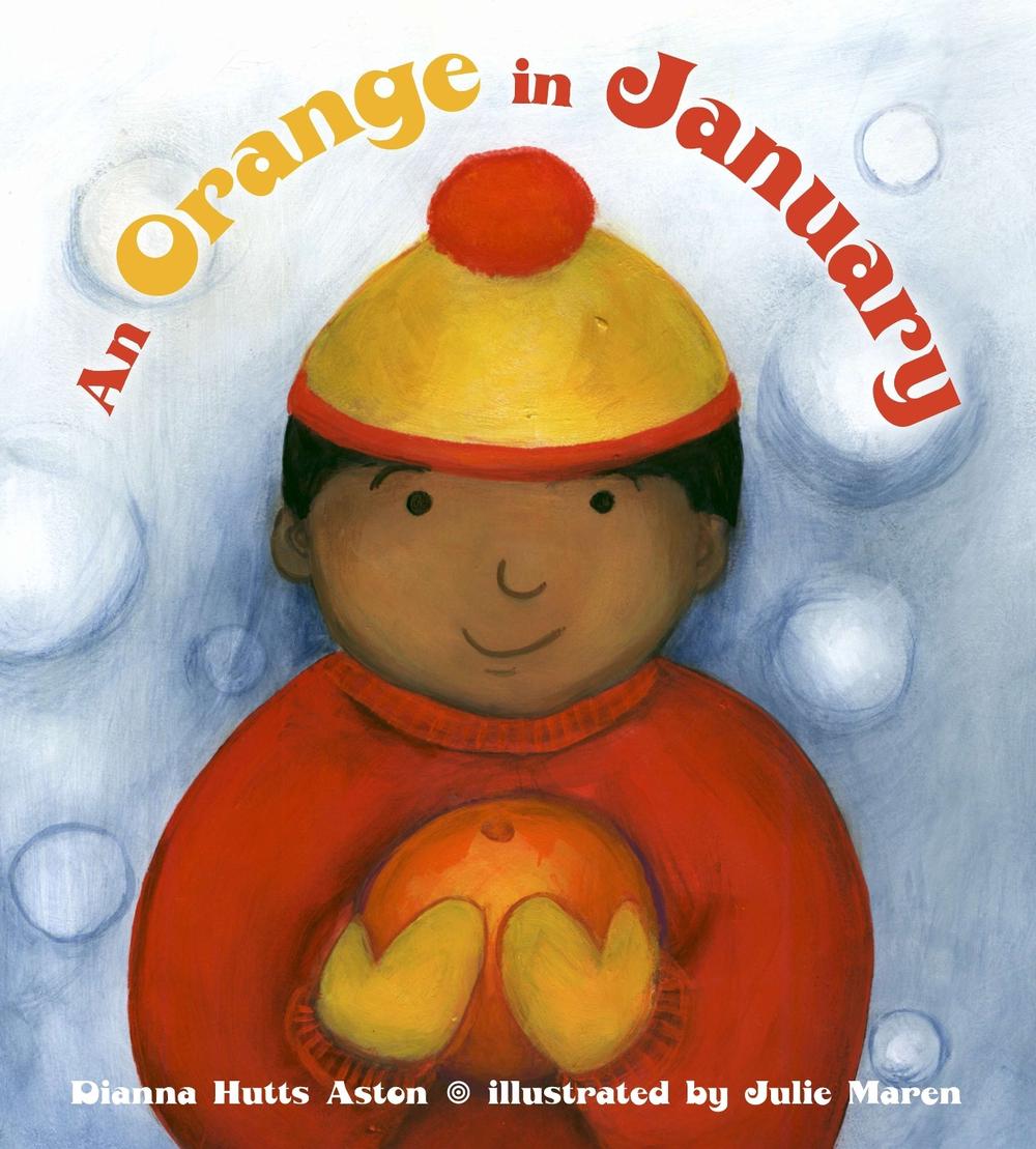 An Orange in January by Dianna Hutts Aston - ISBN: 9780803731462
