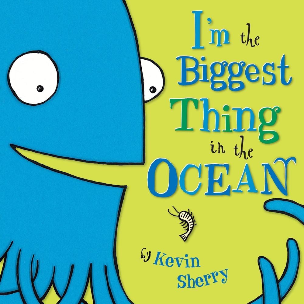 I'm the Biggest Thing in the Ocean! by Kevin Sherry - ISBN: 9780803731929