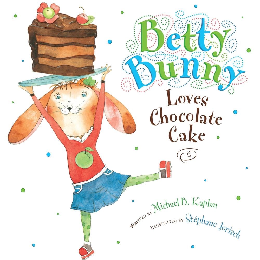 Betty Bunny Loves Chocolate Cake by Michael Kaplan - ISBN: 9780803734074