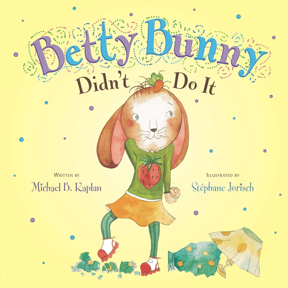 Betty Bunny Didn't Do It by Michael Kaplan - ISBN: 9780803738584