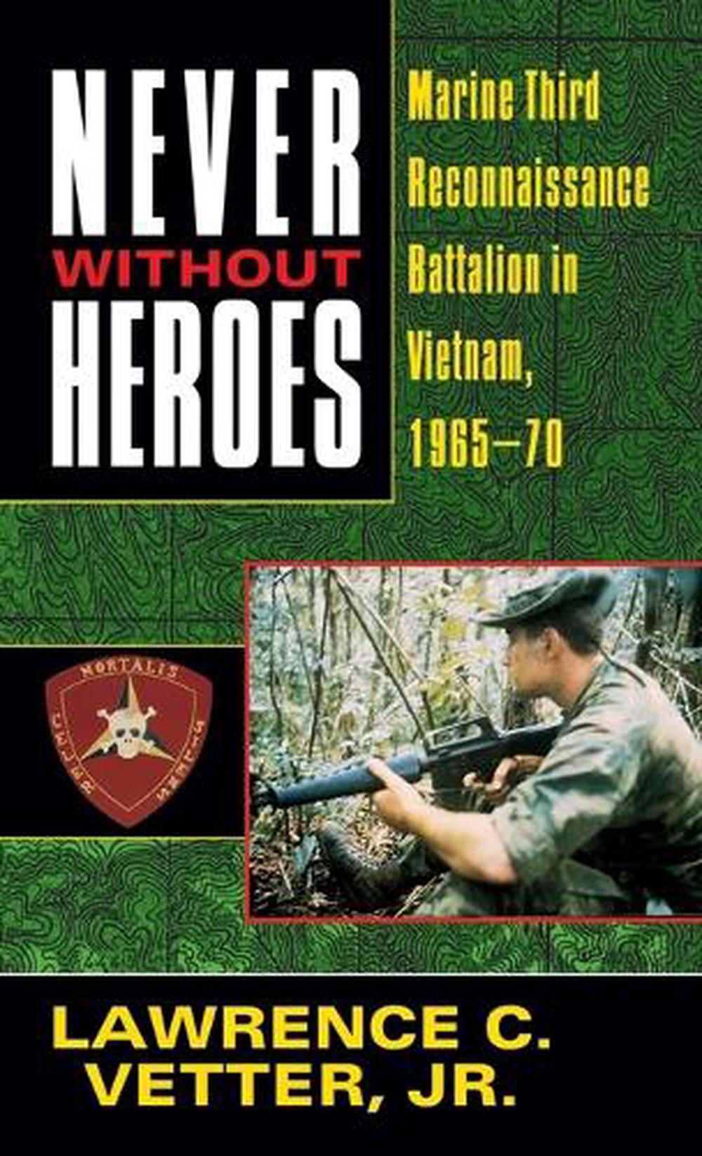 Never Without Heroes by Lawrence C. Vetter - ISBN: 9780804108072