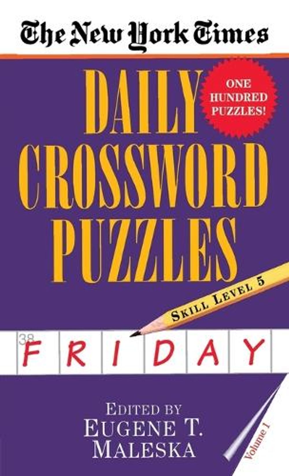 The New York Times Daily Crossword Puzzles: Friday, Volume 1 by New York Times - ISBN: 9780804115834