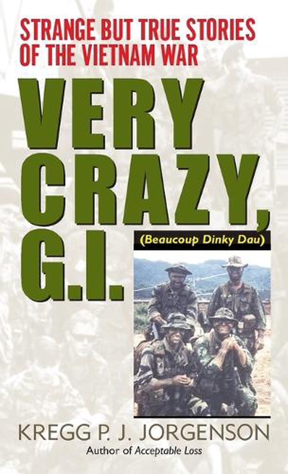 Very Crazy, G.I.! by Kregg P. Jorgenson - ISBN: 9780804115988