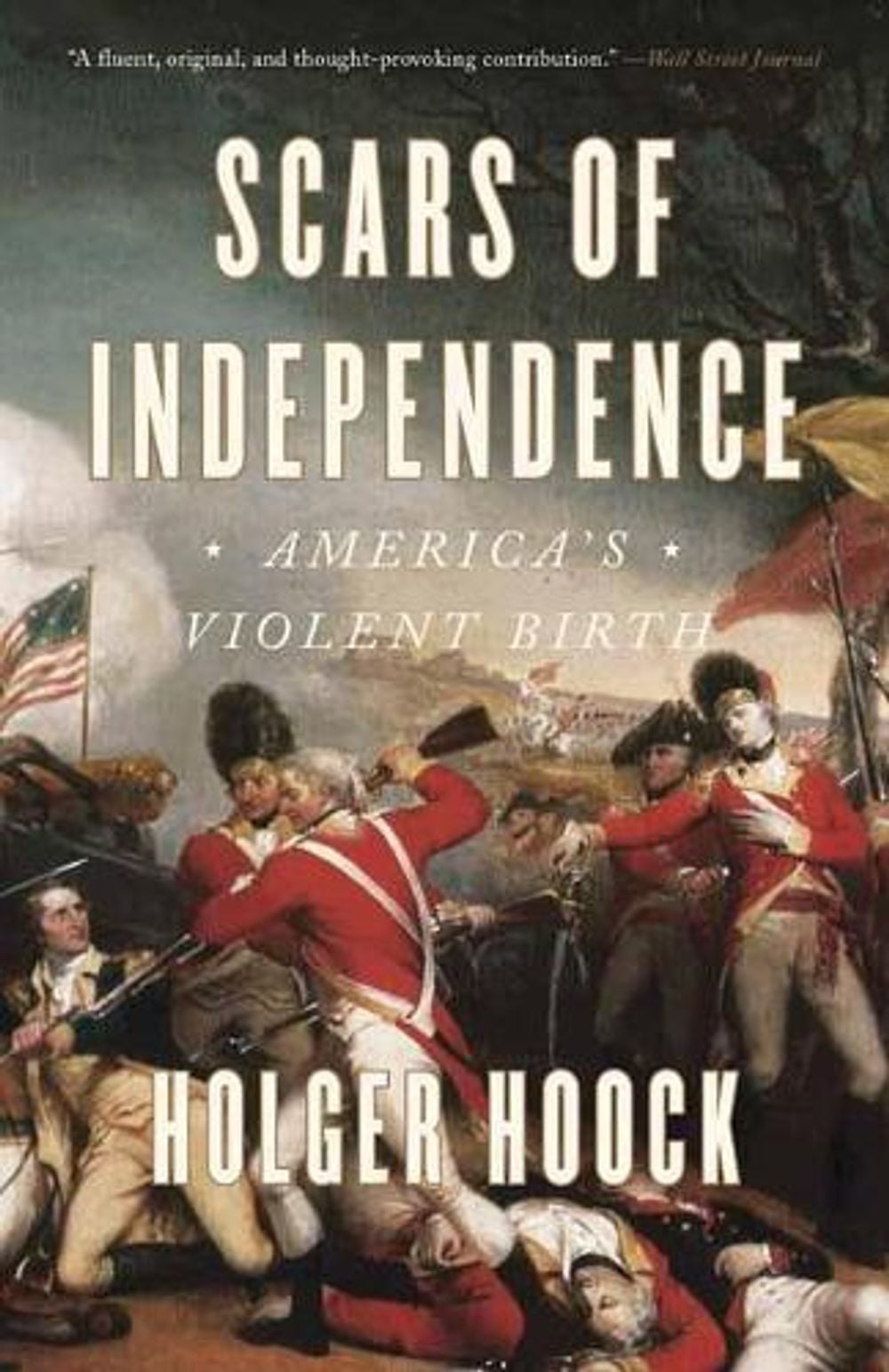 Scars of Independence by Holger Hoock - ISBN: 9780804137300