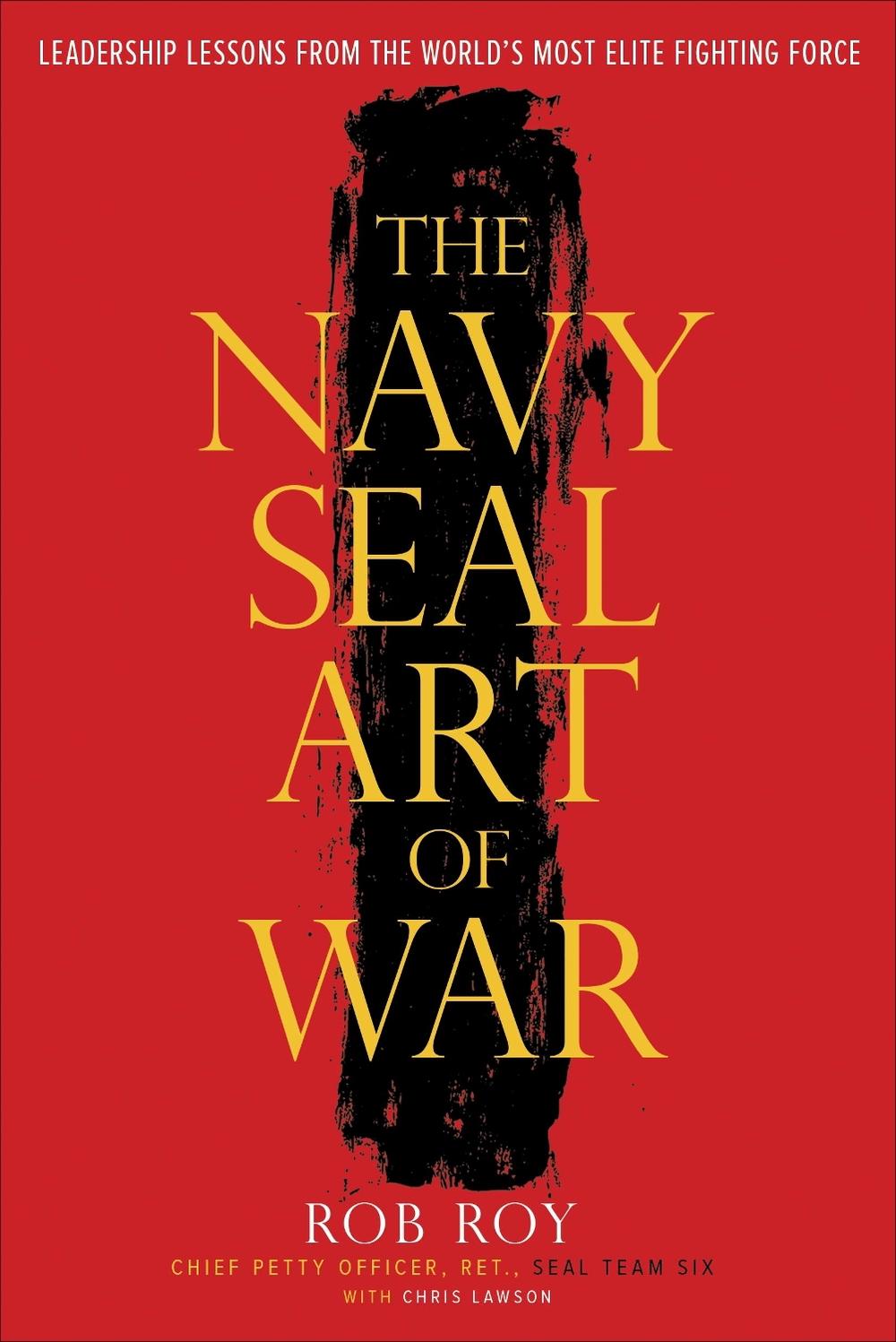 The Navy SEAL Art of War by Rob Roy - ISBN: 9780804137751