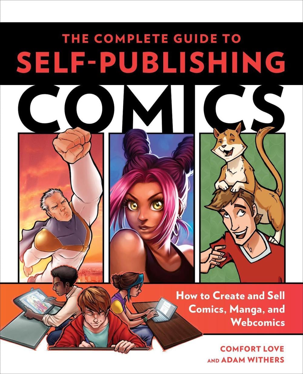 Complete Guide to Self–Publishing Comics, The by C. Love - ISBN: 9780804137805