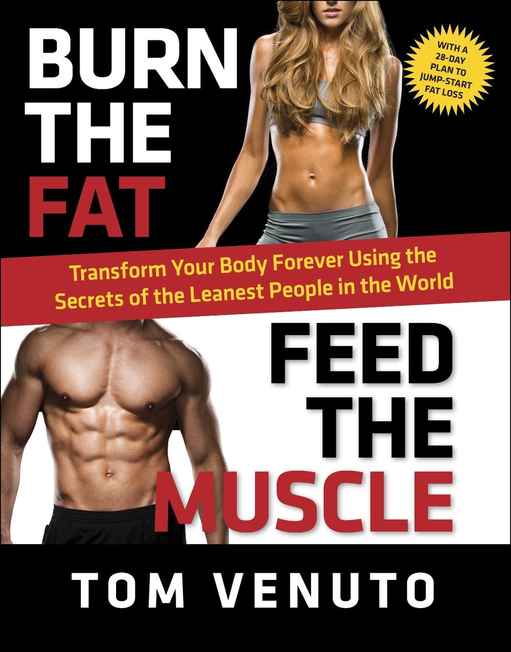 Burn the Fat, Feed the Muscle, 9780804137843