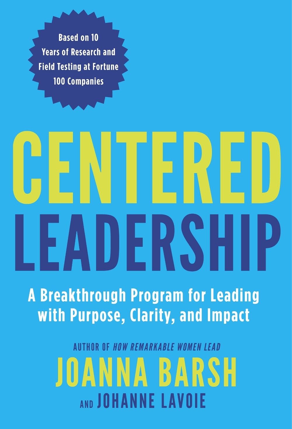 Centered Leadership by Joanna Barsh - ISBN: 9780804138871