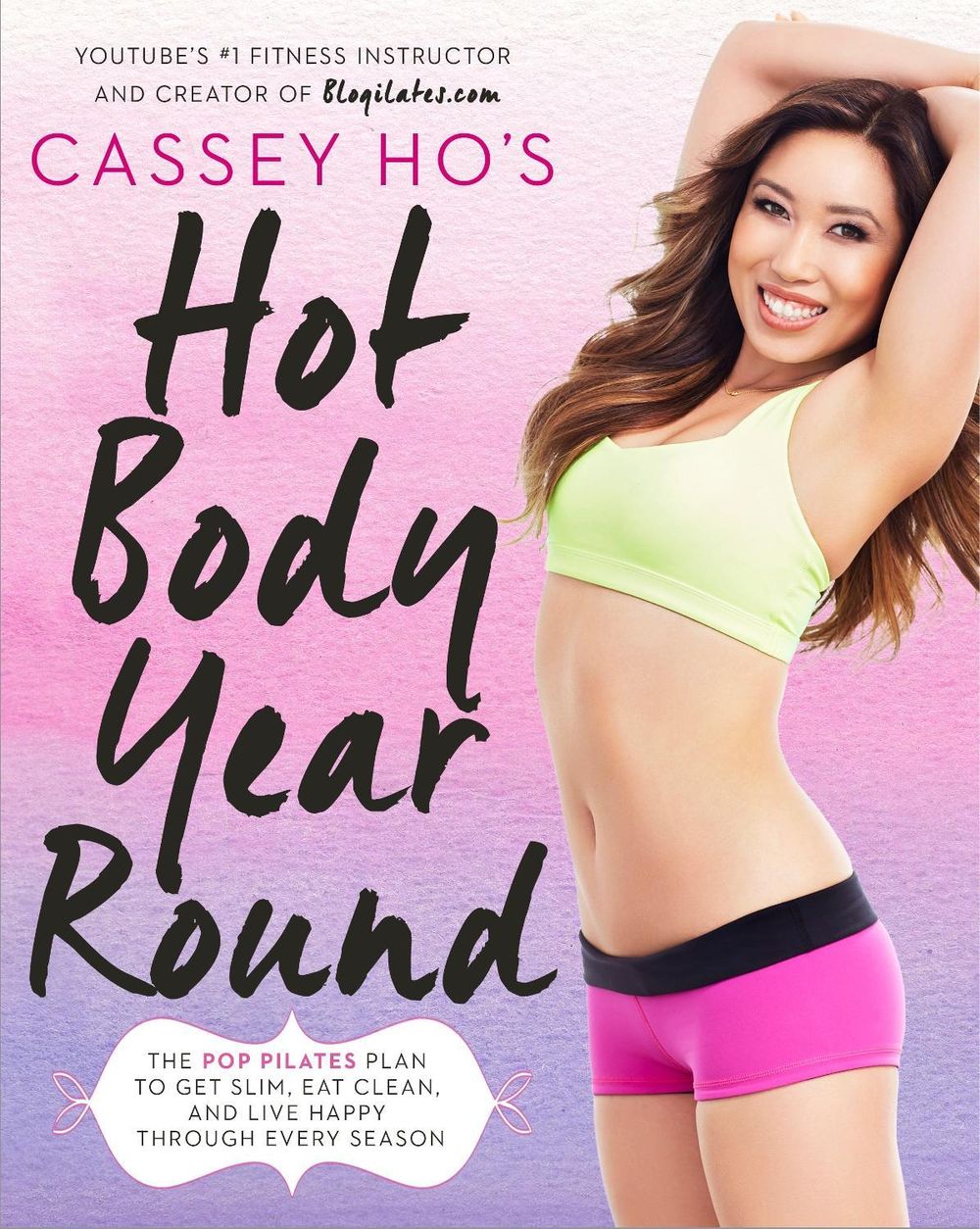 Cassey Ho's Hot Body Year-Round by Cassey Ho - ISBN: 9780804139045
