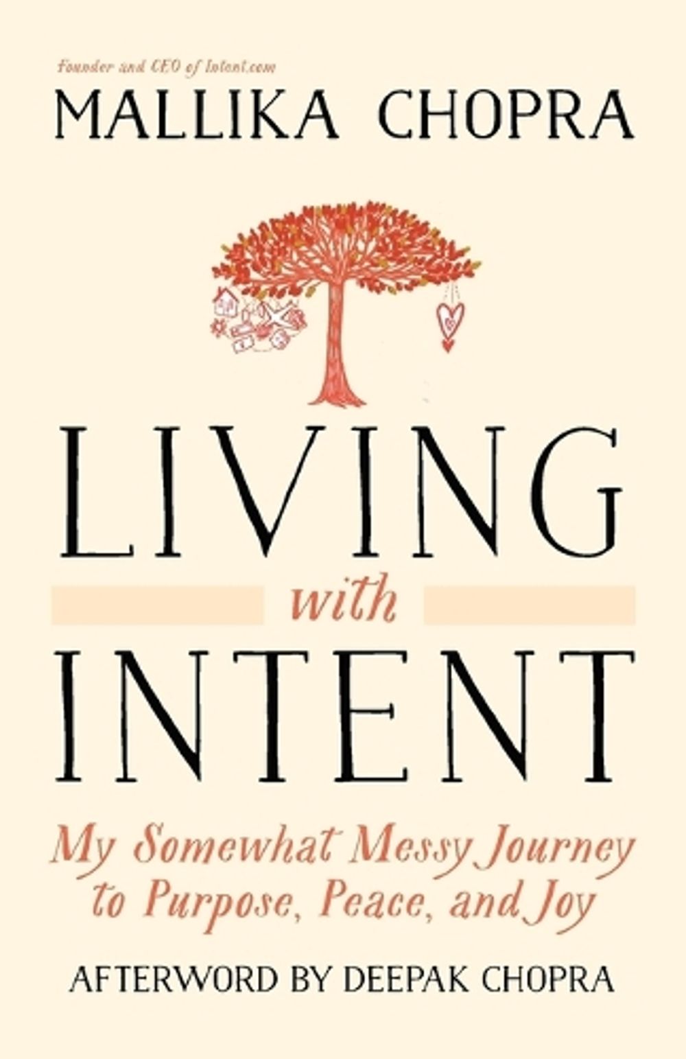 Living with Intent by Mallika Chopra - ISBN: 9780804139878