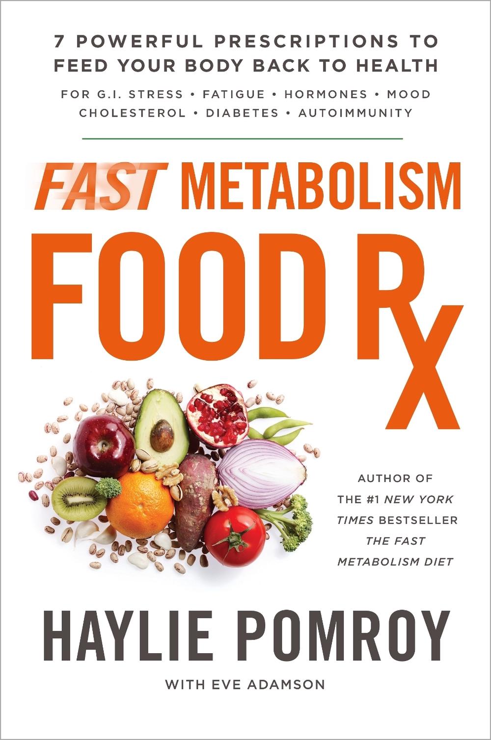 Fast Metabolism Food Rx by Haylie Pomroy - ISBN: 9780804141079