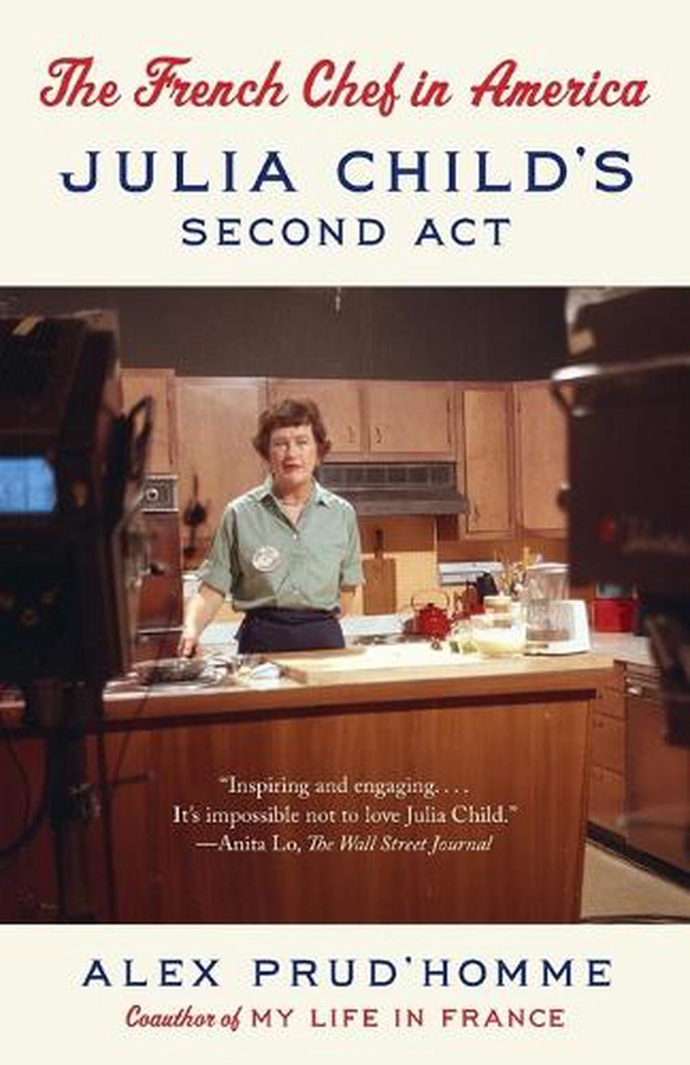 The French Chef in America by Alex Prud'homme - ISBN: 9780804168793
