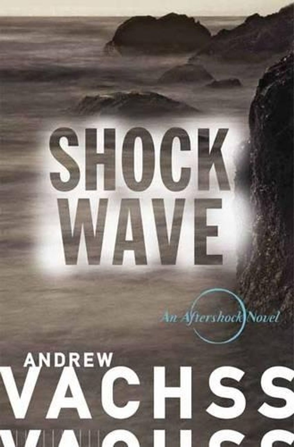 Shockwave by Andrew Vachss - ISBN: 9780804168878