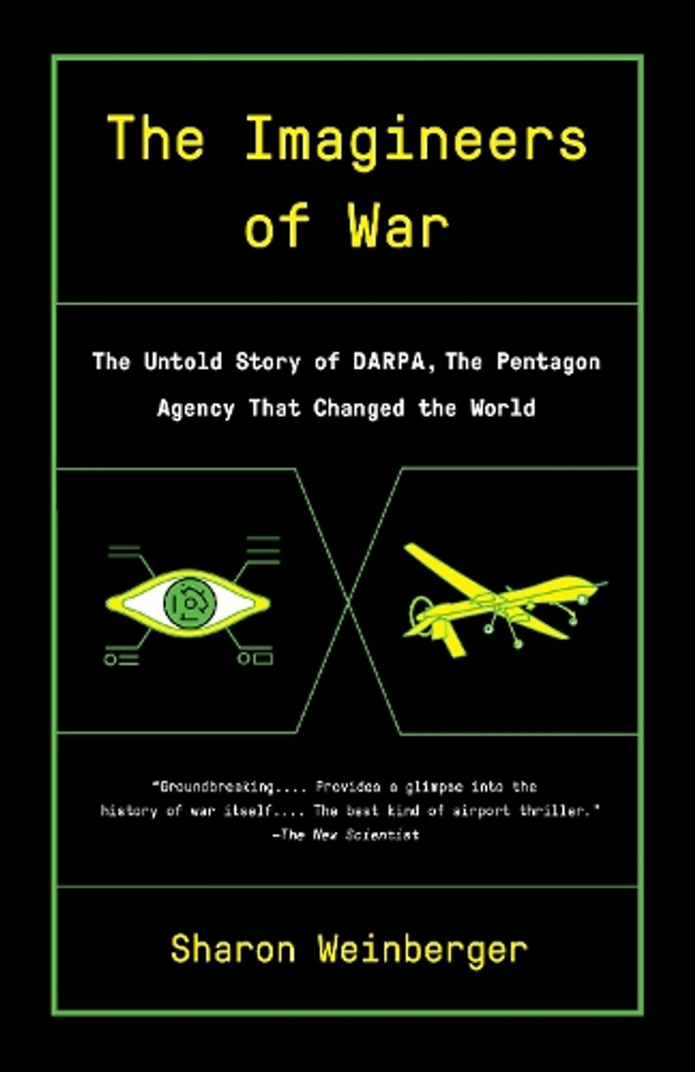 Imagineers of War by Sharon Weinberger - ISBN: 9780804169721