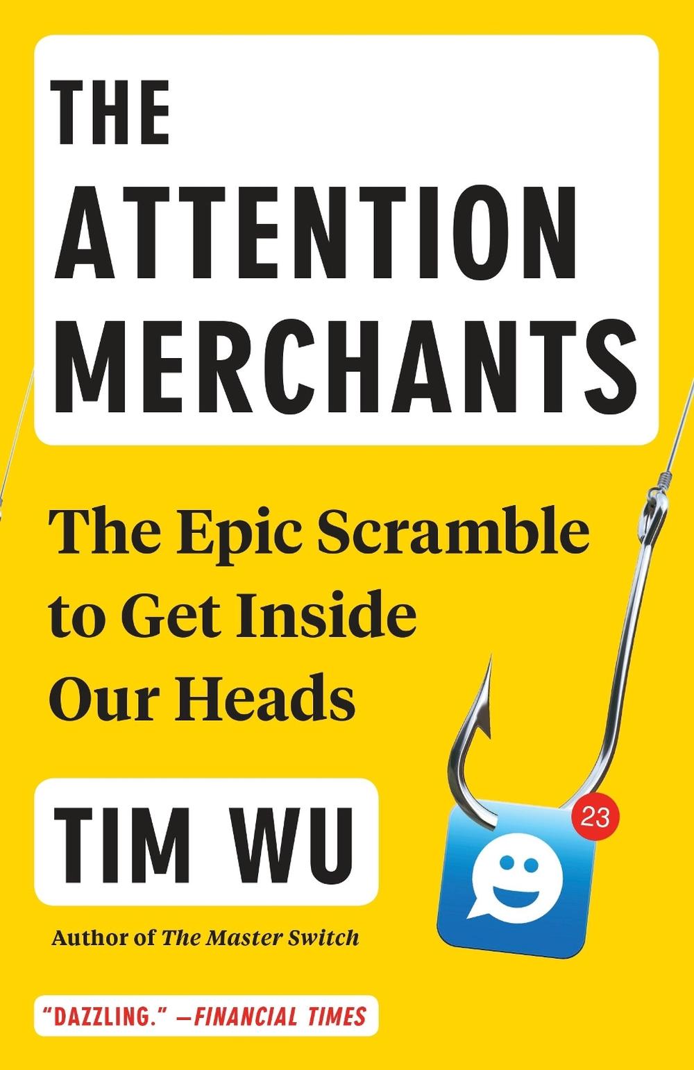 The Attention Merchants, 9780804170048
