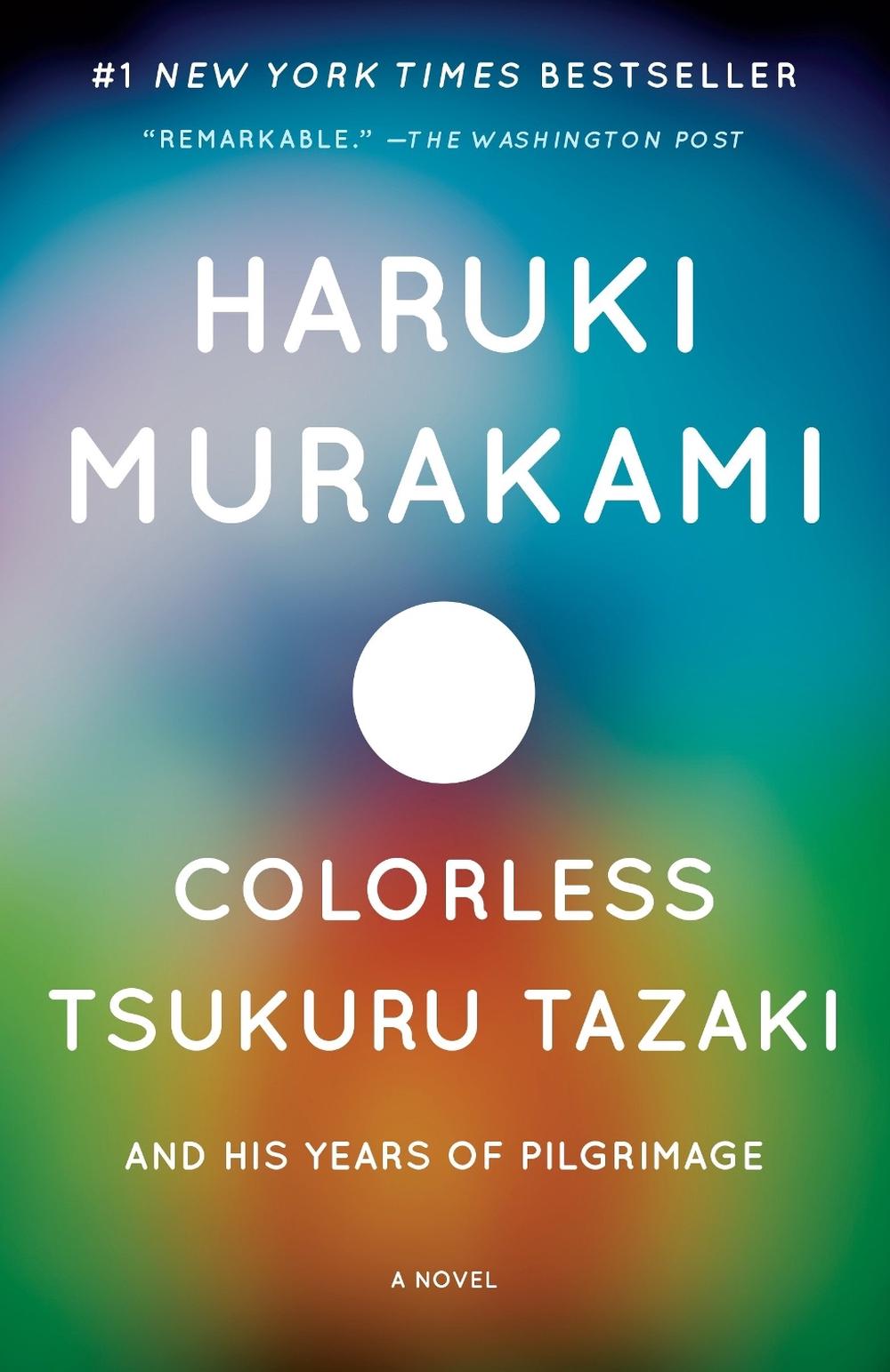 Colorless Tsukuru Tazaki and His Years of Pilgrimage by Haruki Murakami - ISBN: 9780804170123
