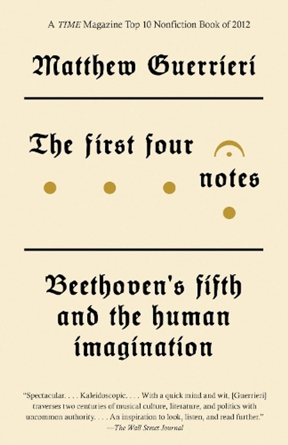 The First Four Notes by Matthew Guerrieri - ISBN: 9780804170192
