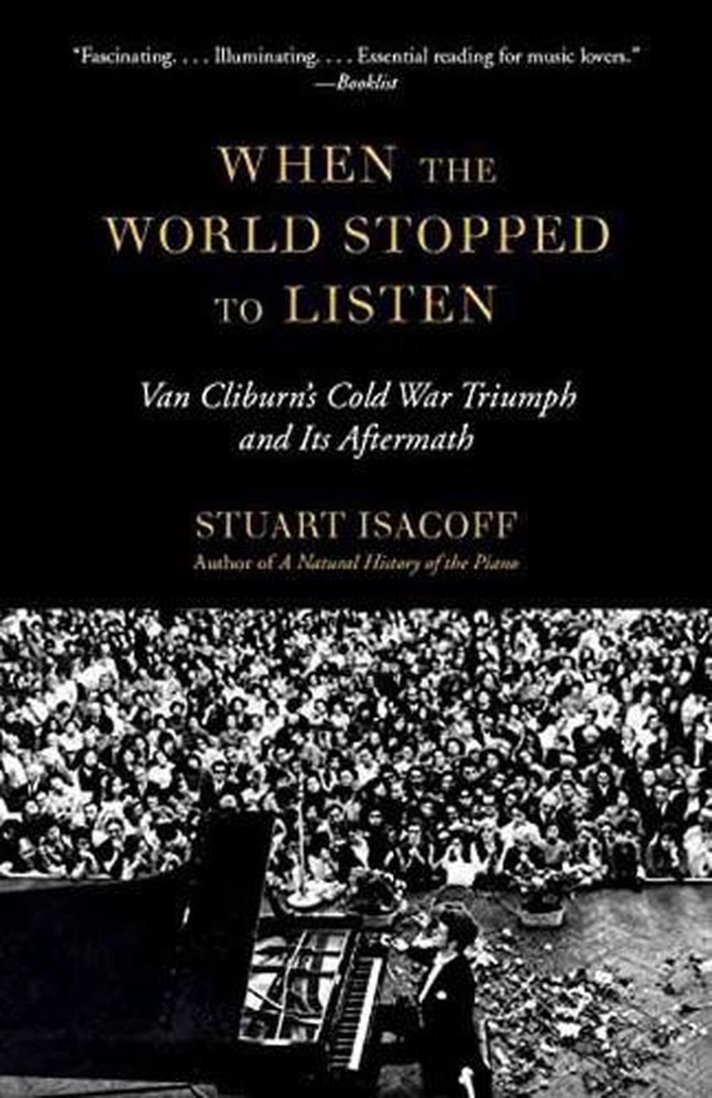 When the World Stopped to Listen by Stuart Isacoff - ISBN: 9780804170239