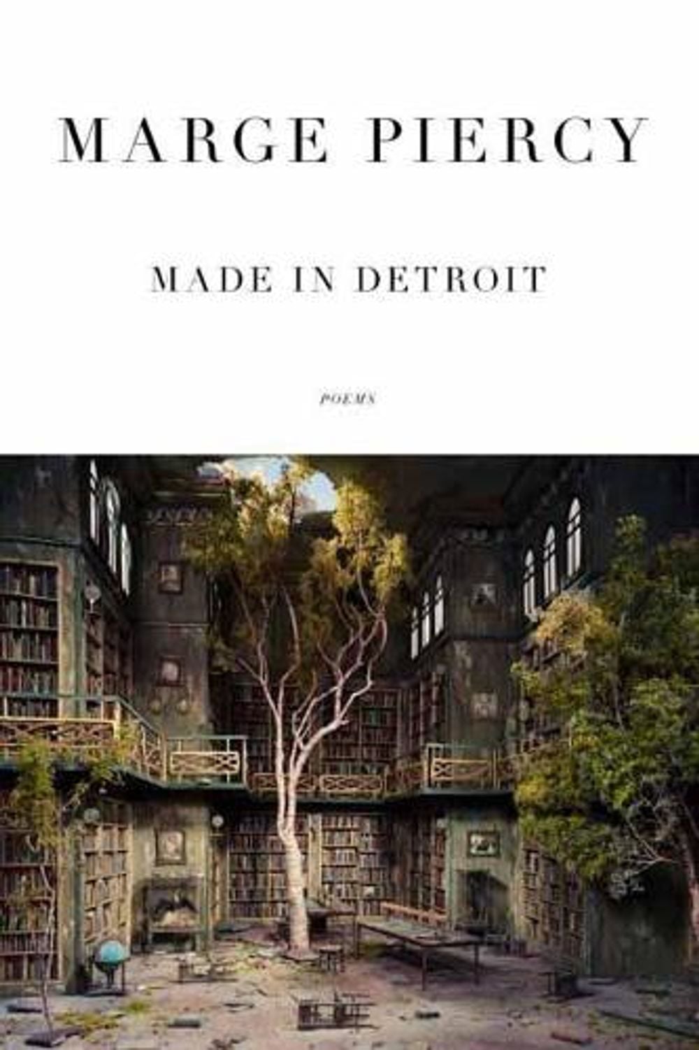 Made in Detroit by Marge Piercy - ISBN: 9780804173209