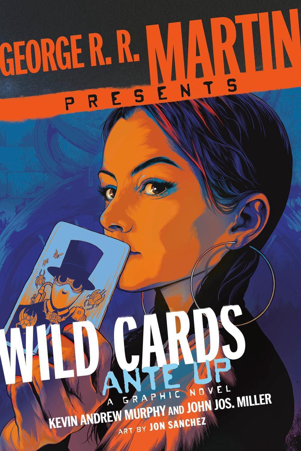 George R. R. Martin Presents Ante Up: A Wild Cards Graphic Novel by Kevin Andrew Murphy - ISBN: 9780804177061